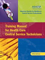 Télécharger cet ebook : Training Manual for Health Care Central Service Technicians