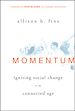 Téléchargez le livre numérique:  Momentum: Igniting Social Change in the Connected Age