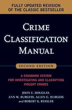 Télécharger cet ebook : Crime Classification Manual: A Standard System for Investigating and Classifying Violent Crimes