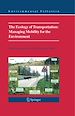 Téléchargez le livre numérique:  The Ecology of Transportation: Managing Mobility for the Environment
