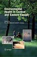 Téléchargez le livre numérique:  Environmental Health in Central and Eastern Europe