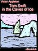 Télécharger le livre : Tom Swift in the Caves of Ice