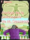 Télécharger l'ebook Abr�g� de la philosophie de M. Gassendi