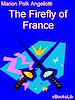 Téléchargez le livre numérique:  The Firefly Of France