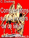 Télécharger le livre :  Considérations sur les moeurs de ce siècle