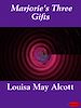 Téléchargez le livre numérique:  Marjorie's Three Gifts