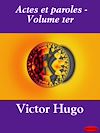 Télécharger l'ebook Actes et paroles - Volume 1er