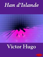 Han d'Islande de Victor Hugo