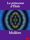 Télécharger le livre :  La princesse d'Élide