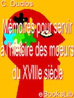 Téléchargez le livre :  Mémoires pour servir à l'histoire des moeurs du XVIIIe siècle