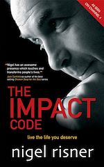 Télécharger cet ebook : The Impact Code: Live the Life you Deserve