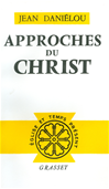 Télécharger le livre :  Approches du Christ
