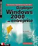 Téléchargez le livre numérique:  Déployer Windows 2000 en entreprise