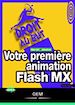 Téléchargez le livre numérique:  Votre première animation Flash MX