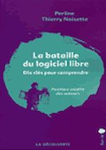 La bataille du logiciel libre de Thierry Perline Thierry Noisette