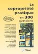 Téléchargez le livre numérique:  La copropriété pratique en 300 questions