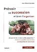 Téléchargez le livre numérique:  Prévoir sa succession et bien l'organiser