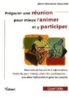Télécharger le livre :  Préparer une réunion pour mieux l'animer et y participer