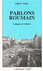 PARLONS ROUMAIN - Langue et culture de  Gilbert Fabre