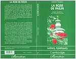 LA ROSE DE PAILIN - Traduit du khmer par G�rard Groussin de  Tha�rn Gnok