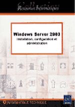 Téléchargez le livre :  Windows Server 2003 (Installation, configuration et administration)