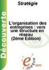 Télécharger le livre :  L'organisation des entreprises : vers une structure en réseau (2ème Edition)