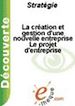 Téléchargez le livre numérique:  Création et gestion d'une nouvelle entreprise : le projet d'entreprise