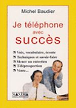 Je t�l�phone avec succ�s de Michel Baudier