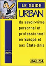 Le Guide Urban du savoir-vivre personnel et professionnel de Dominique Urban