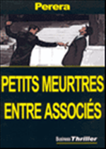 Petits meurtres entre associ�s de Bruno Perera