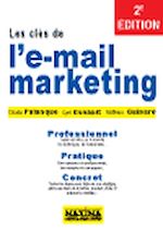 Les Cl�s de l'e-mail marketing de Claude Palanque Cyril Esnault Matthieu Guinard