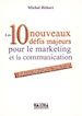 Téléchargez le livre numérique:  Les 10 nouveaux défis majeurs pour le marketing et la communication