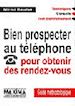 Téléchargez le livre numérique:  Bien prospecter au téléphone pour obtenir des rendez-vous