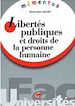 Téléchargez le livre numérique:  Mémentos LMD. Libertés publiques et droits de la personne humaine