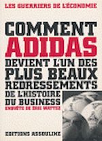 Télécharger cet ebook : Comment Adidas devient l'un des plus beaux redressements de l'histoire du business