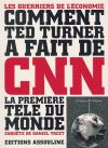 Télécharger le livre :  Comment Ted Turner a fait de CNN la première télé du monde