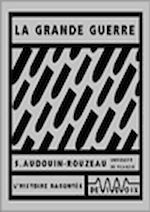 La Grande Guerre de St�phane Audouin-Rouzeau