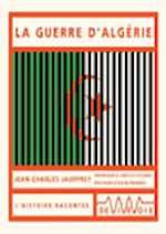 La guerre d'Alg�rie de Jean-Charles Jauffret