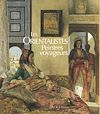 Télécharger l'ebook Les Orientalistes, peintres voyageurs