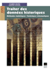 Téléchargez le livre numérique:  Traiter des données historiques