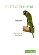 Trois contes de Gustave Flaubert