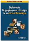 Télécharger l'ebook Dictionnaire biographique et historique de la micro-informatique