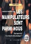 Télécharger cet ebook : Les manipulateurs sont parmi nous