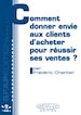 Téléchargez le livre numérique:  Comment donner envie aux clients d’acheter pour réussir vos ventes