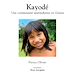 Téléchargez le livre numérique:  Kayodé, Une communauté amérindienne en Guyane - version couleurs