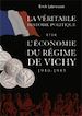 La Véritable Histoire du Régime de Vichy