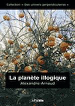 Téléchargez le livre numérique:  La planète illogique