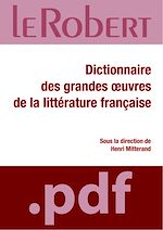 Télécharger cet ebook : Dictionnaire des grandes oeuvres de la littérature française