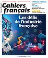 Cahier français : Les défis de l'industrie française - n°425