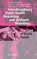 Téléchargez le livre numérique:  Interdisciplinary Public Health Reasoning and Epidemic Modelling: The Case of Black Death